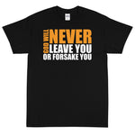 (Unisex Short Sleeve T-Shirt)  GOD WILL NEVER LEAVE YOU OR FORSAKE YOU
