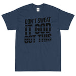 Short Sleeve(Unisex T-Shirt ( DON'T SWEAT IT GOD GOD THIS)