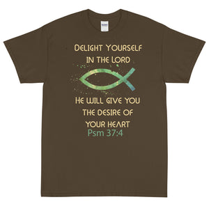 (Unisex Short Sleeve T-Shirt) Delight Yourself In The Lord He will Give You The Desire Of Your Heart