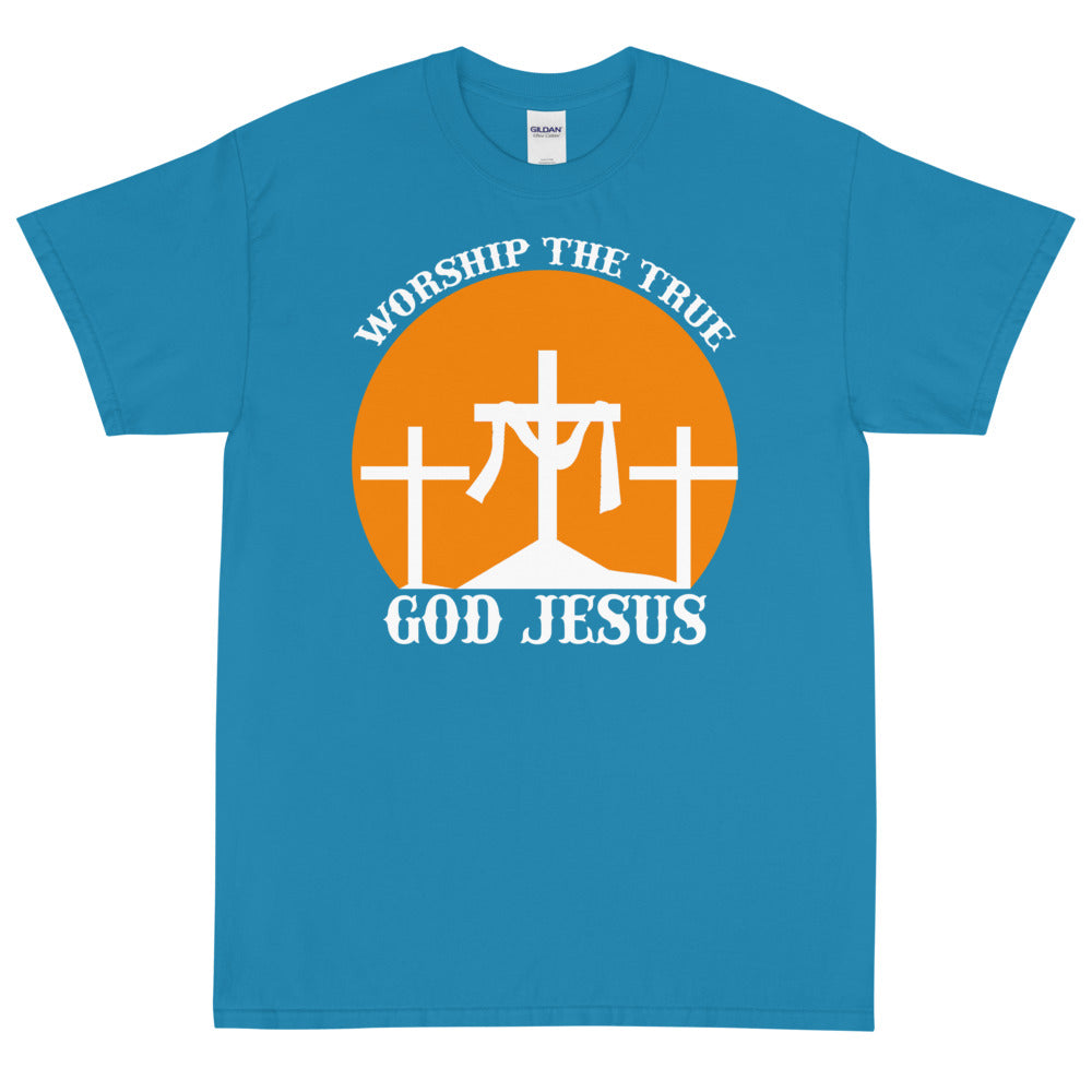 (Unisex Short Sleeve T-Shirt) WORSHIP THE TRUE GOD JESUS
