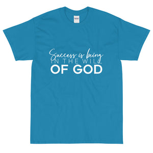 Short Sleeve (Unisex T-Shirt) ( SUCCESS IS BEING IN THE WILL OF GOD )