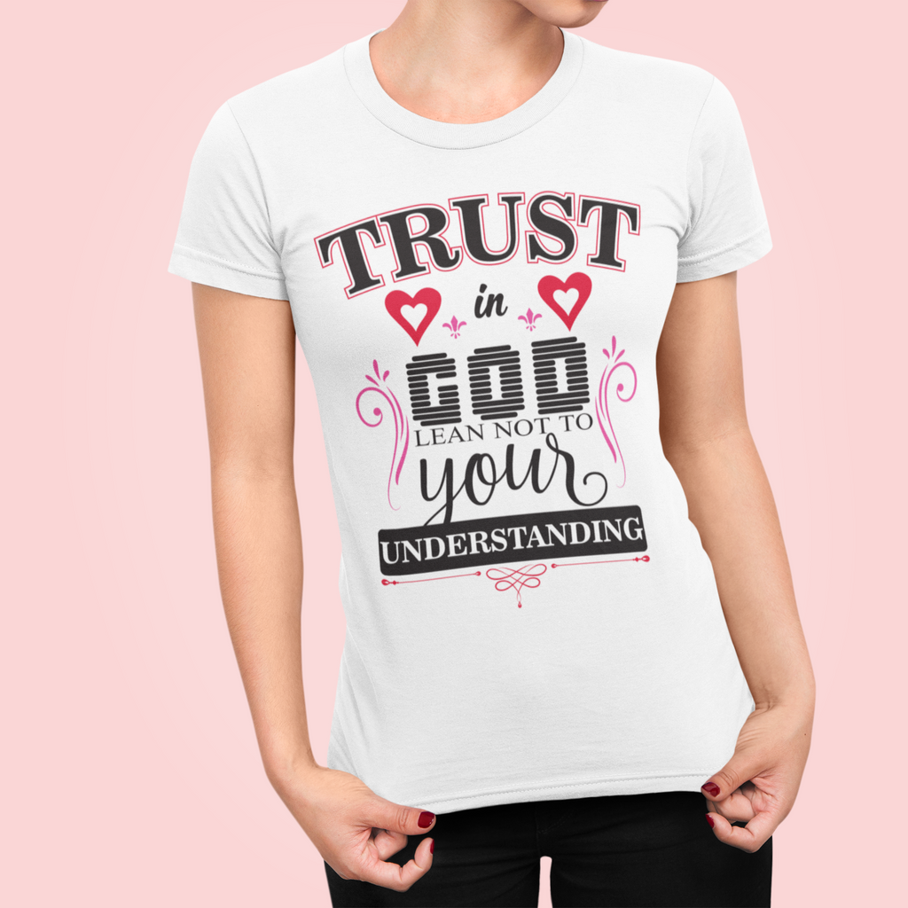 (Unisex Short Sleeve T-Shirt) Trust In God Lean Not to Your Understanding